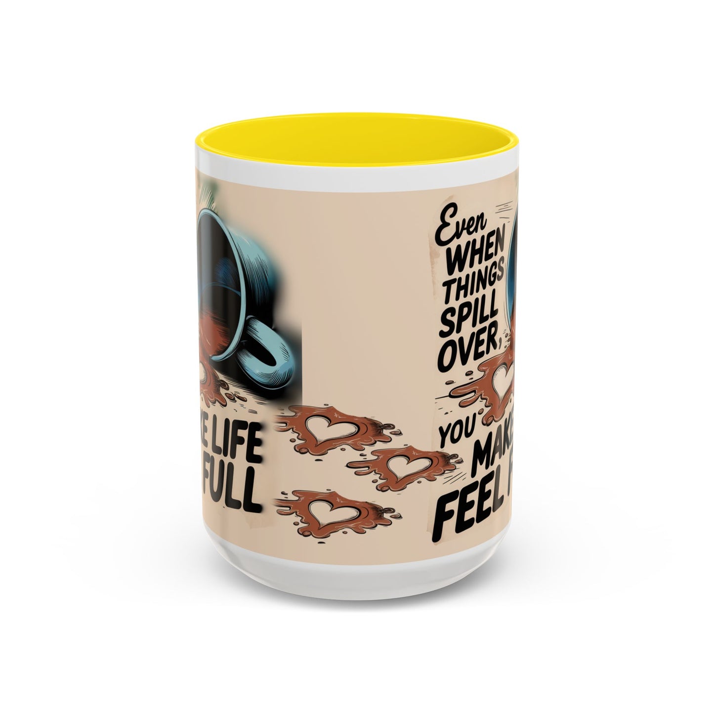 Make Life Full Accent Coffee Mug (11, 15oz)