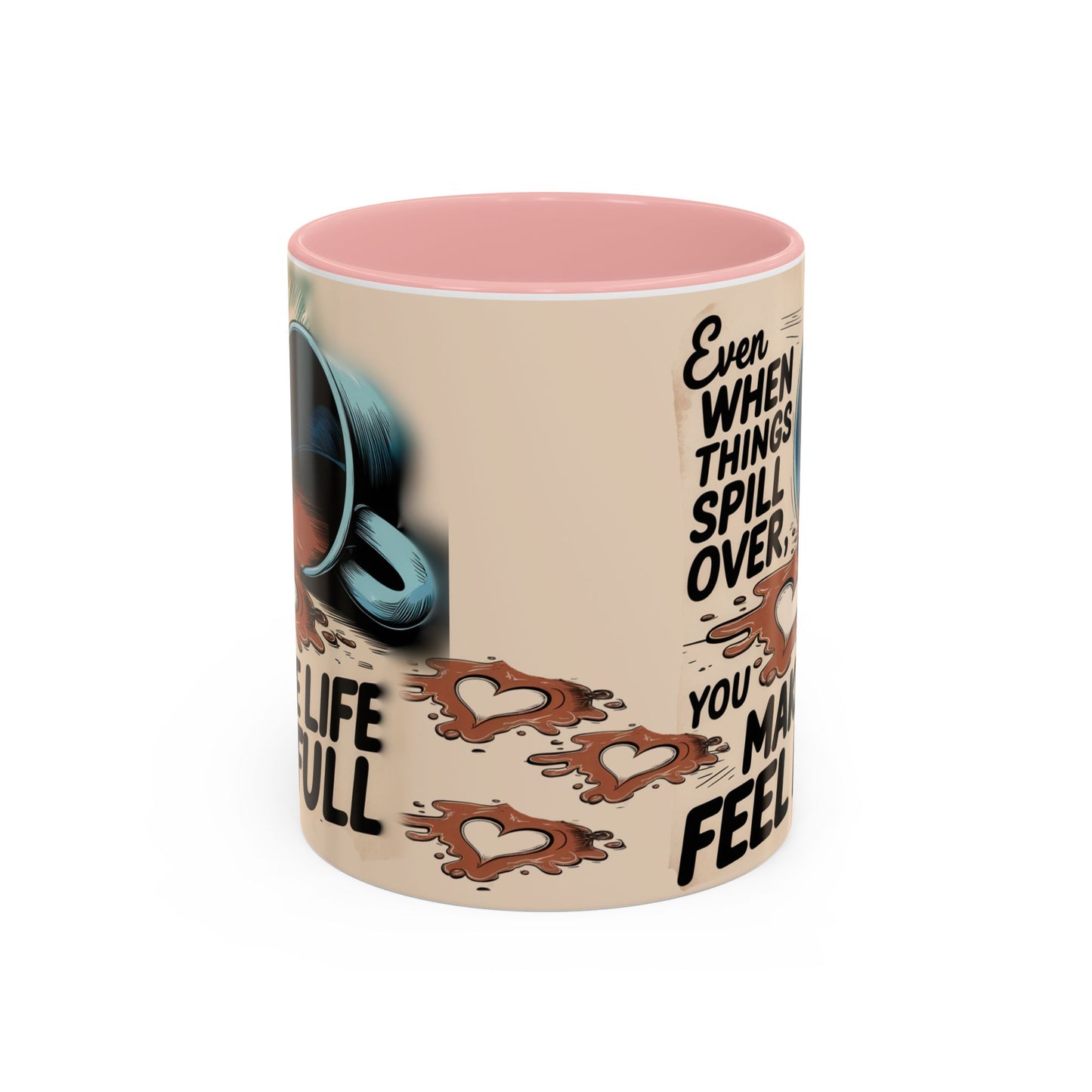 Make Life Full Accent Coffee Mug (11, 15oz)
