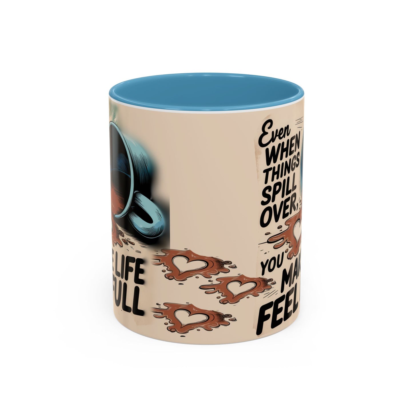 Make Life Full Accent Coffee Mug (11, 15oz)