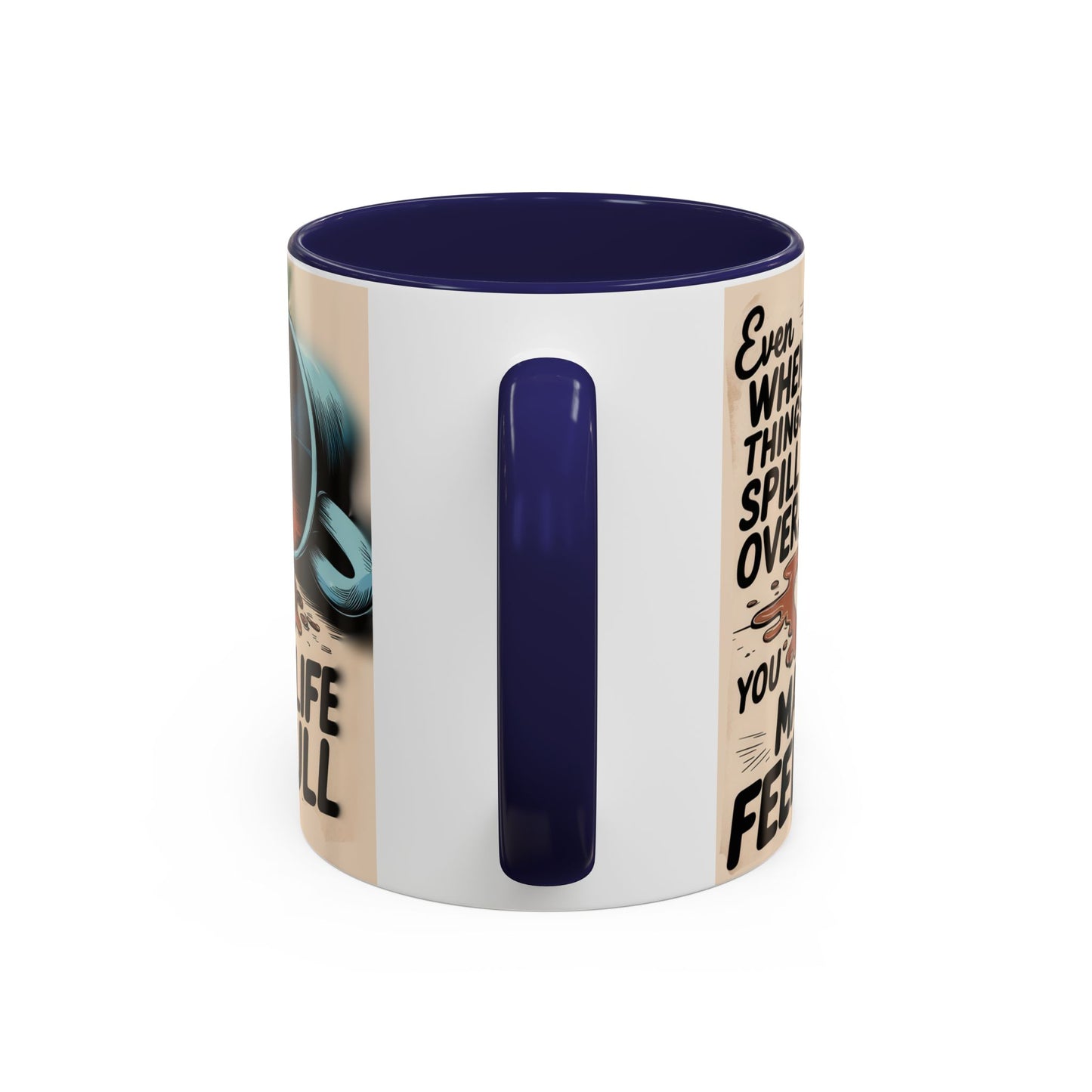 Make Life Full Accent Coffee Mug (11, 15oz)