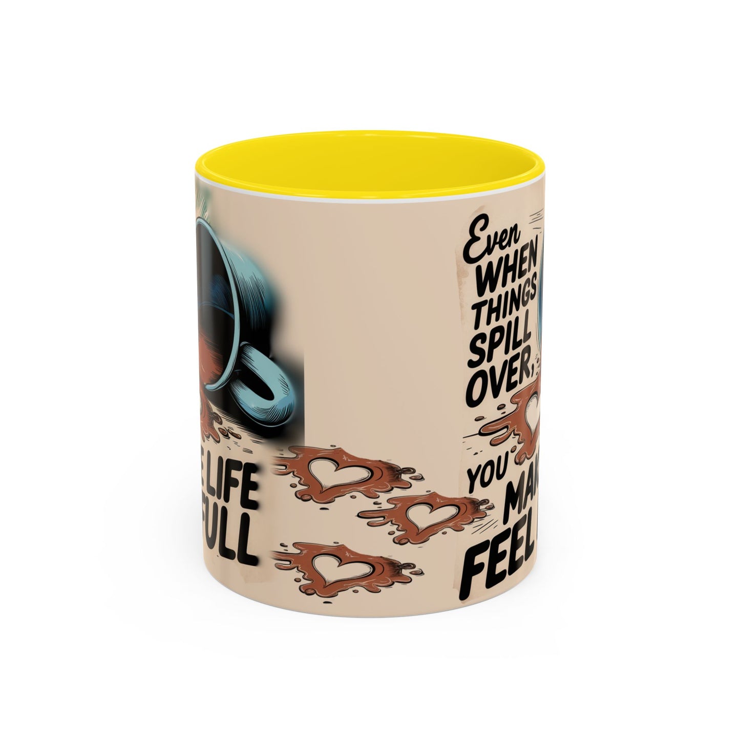 Make Life Full Accent Coffee Mug (11, 15oz)