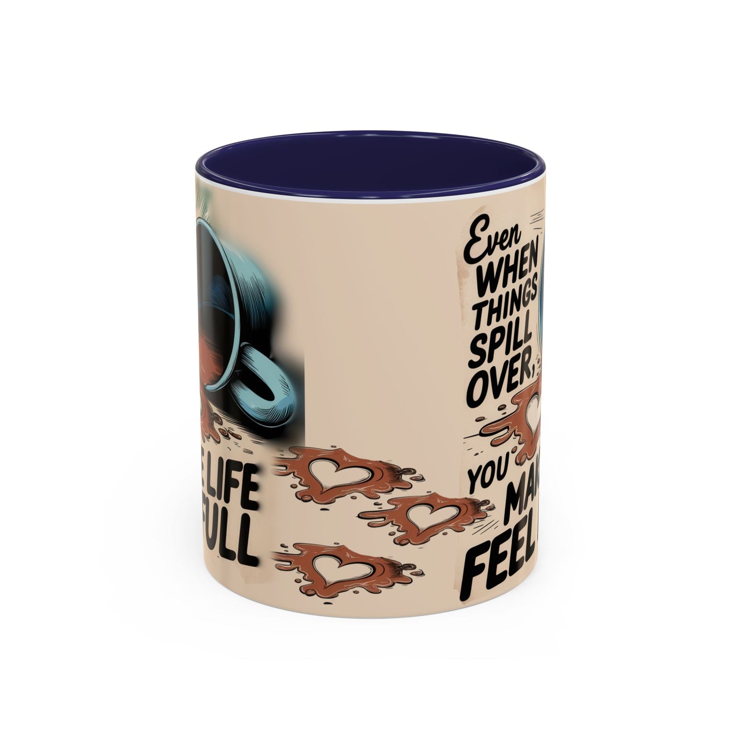Make Life Full Accent Coffee Mug (11, 15oz)