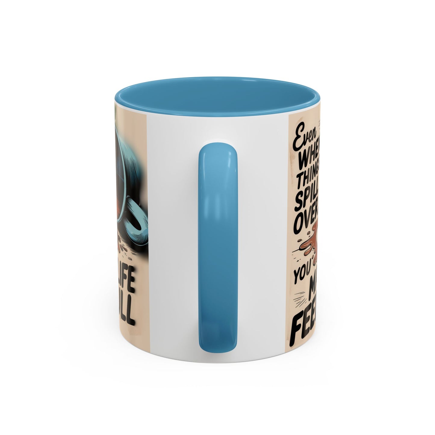 Make Life Full Accent Coffee Mug (11, 15oz)