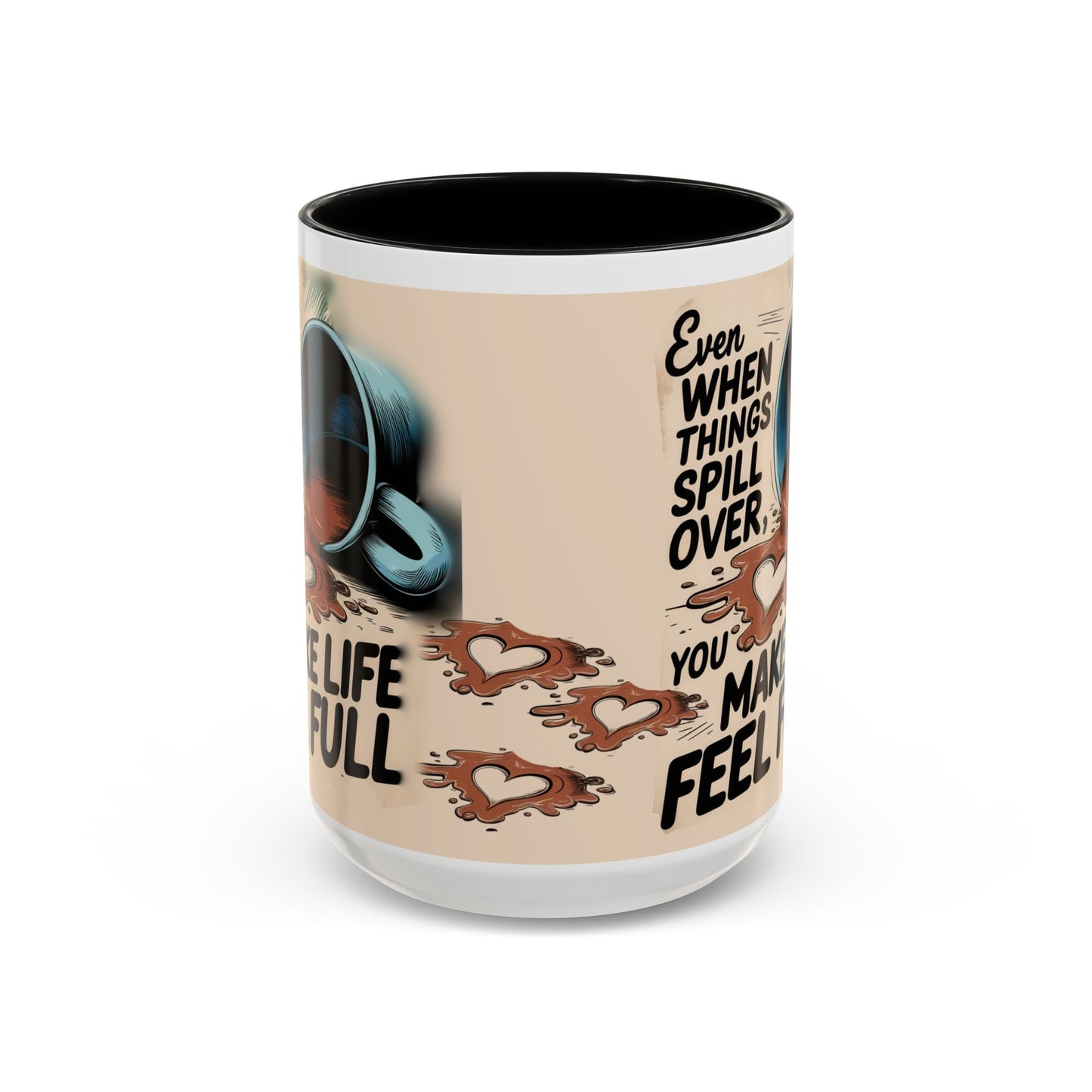 Make Life Full Accent Coffee Mug (11, 15oz)