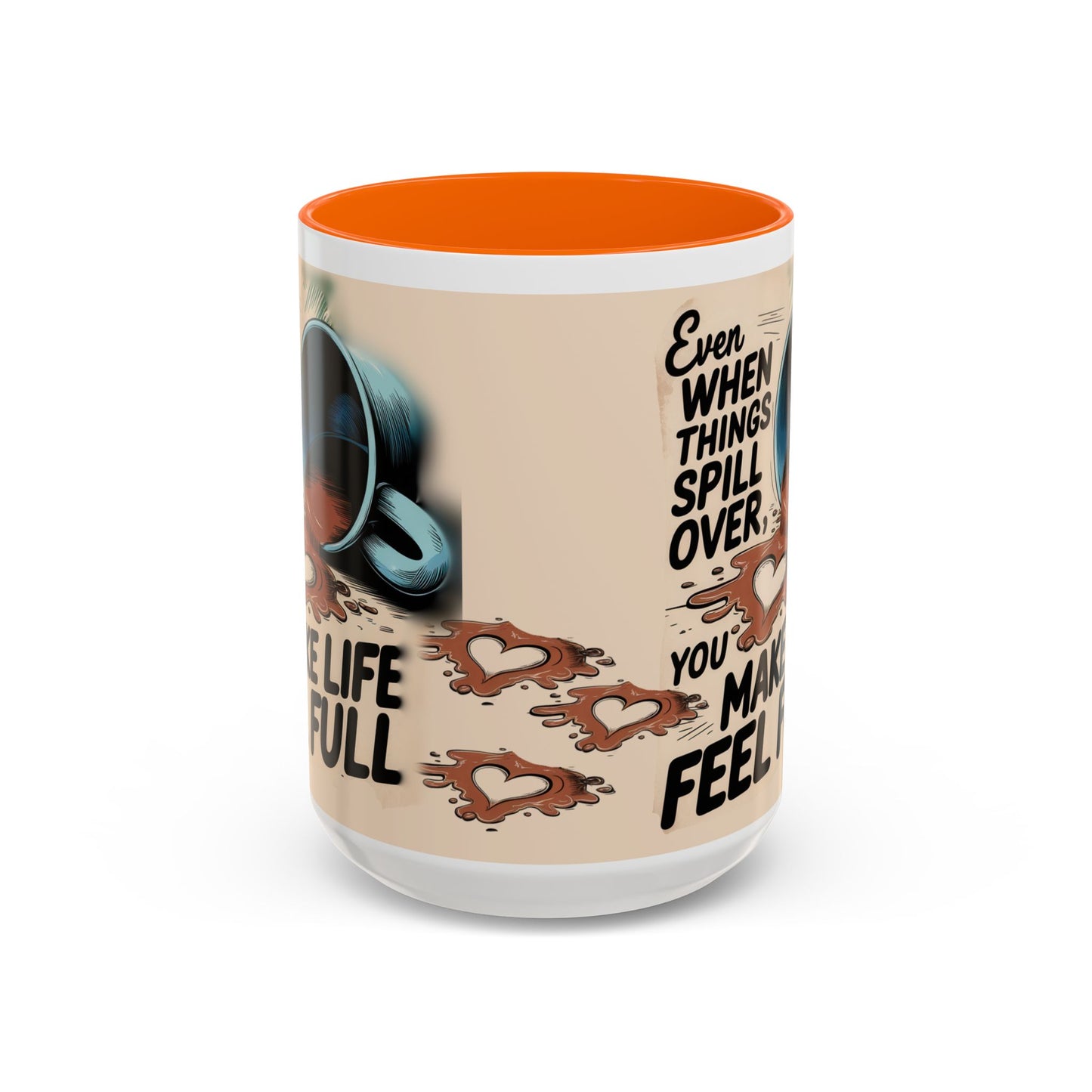 Make Life Full Accent Coffee Mug (11, 15oz)