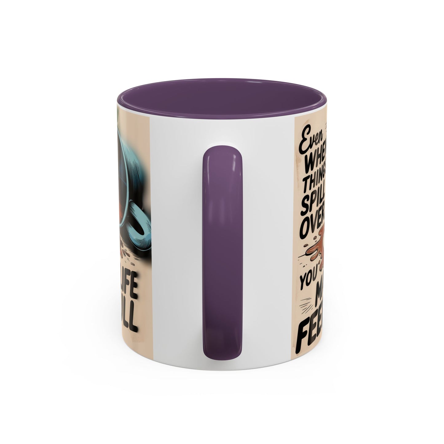 Make Life Full Accent Coffee Mug (11, 15oz)