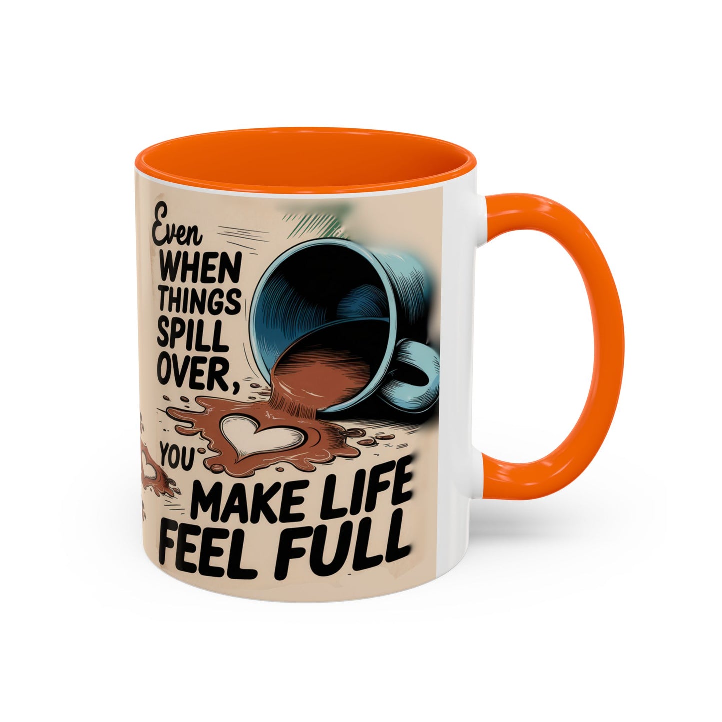 Make Life Full Accent Coffee Mug (11, 15oz)