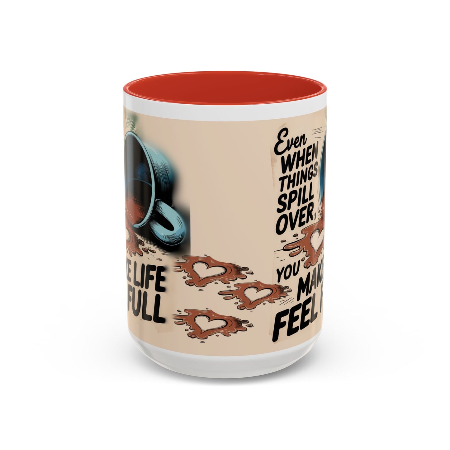 Make Life Full Accent Coffee Mug (11, 15oz)