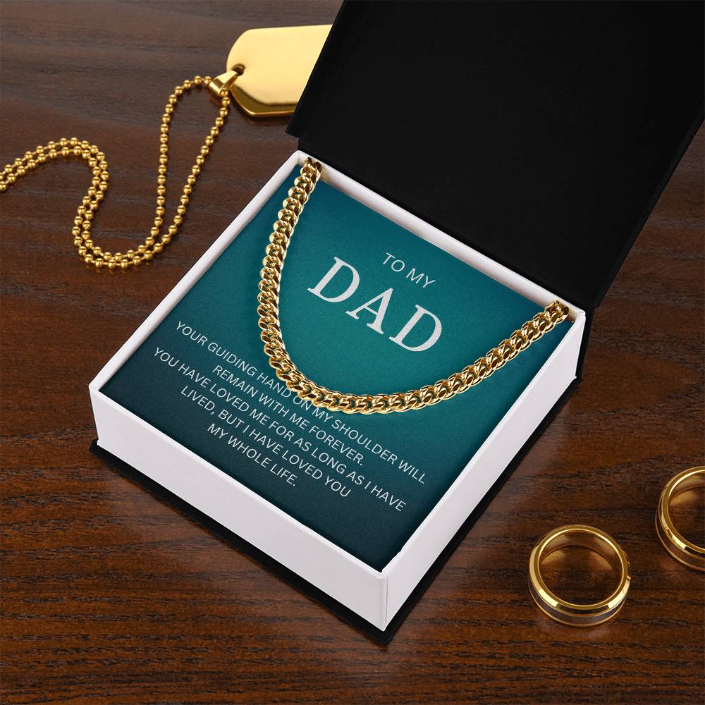 To My Dad | Cuban Link Chain great gift for dad for Valentines Day, Birthdays, or special events