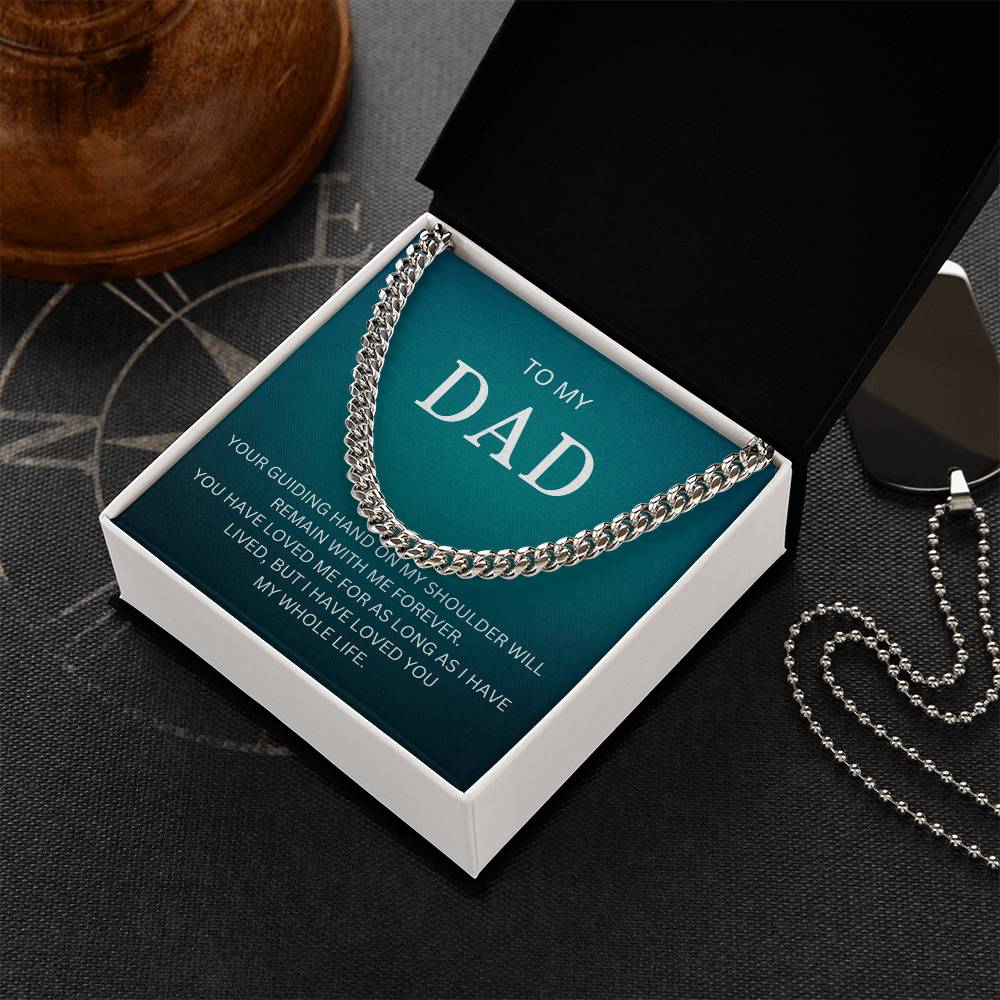 To My Dad | Cuban Link Chain great gift for dad for Valentines Day, Birthdays, or special events