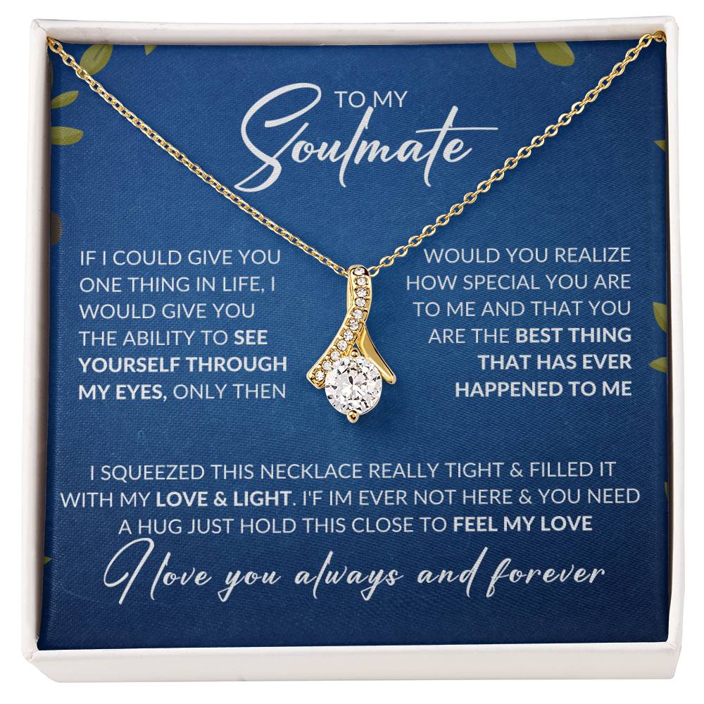 To My Soulmate | I Love You Always & Forever - Alluring Beauty necklace