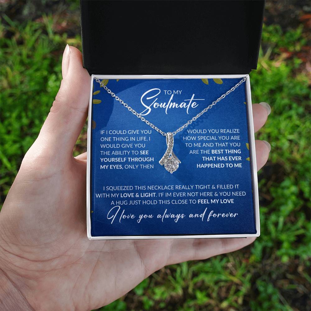 To My Soulmate | I Love You Always & Forever - Alluring Beauty necklace