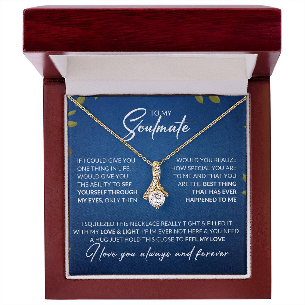 To My Soulmate | I Love You Always & Forever - Alluring Beauty necklace