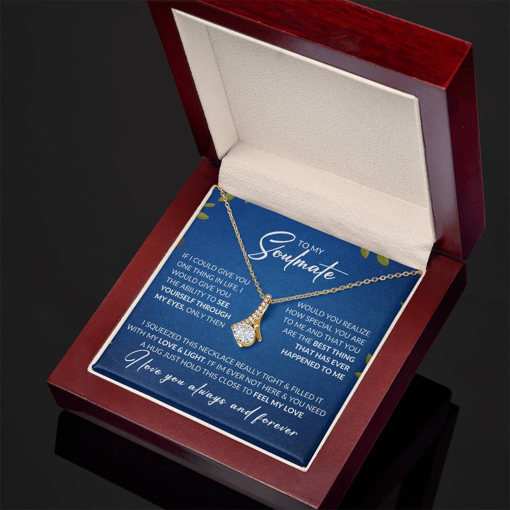 To My Soulmate | I Love You Always & Forever - Alluring Beauty necklace