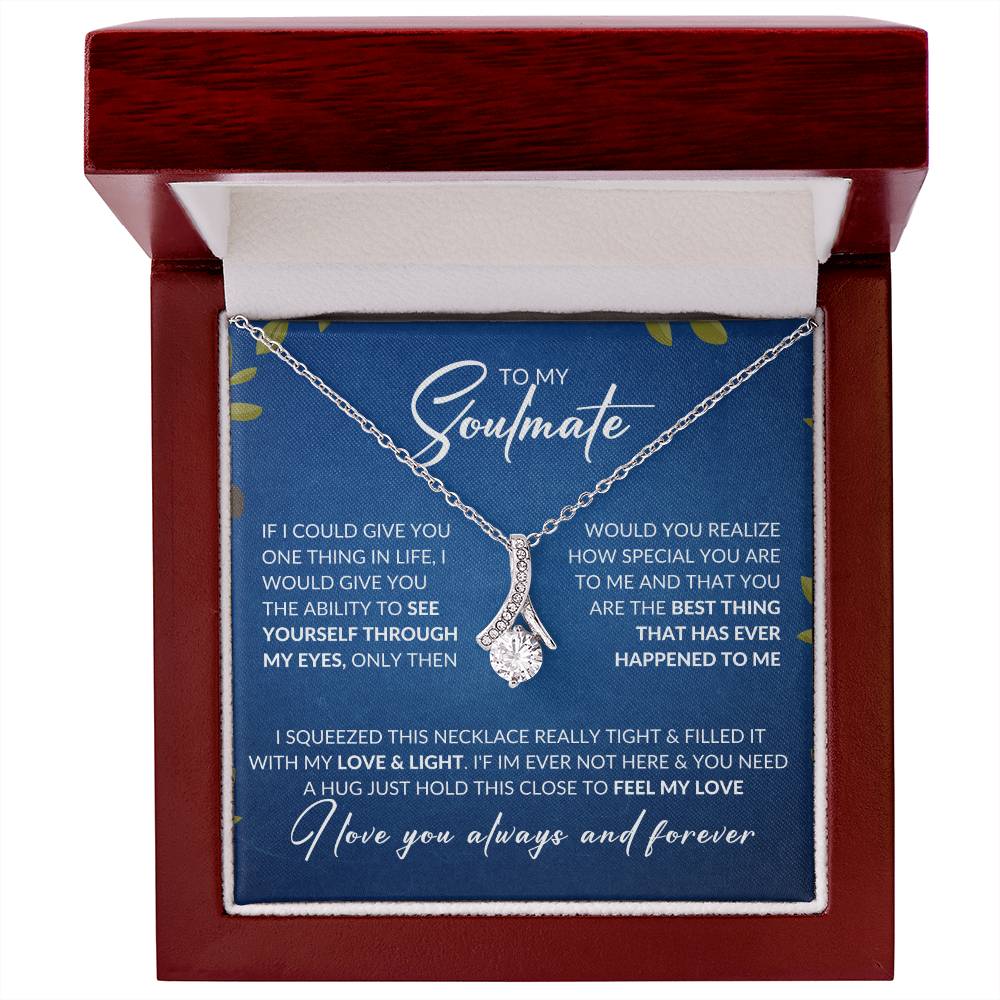 To My Soulmate | I Love You Always & Forever - Alluring Beauty necklace