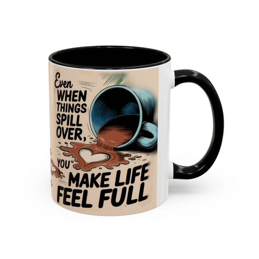 Make Life Full Accent Coffee Mug (11, 15oz)