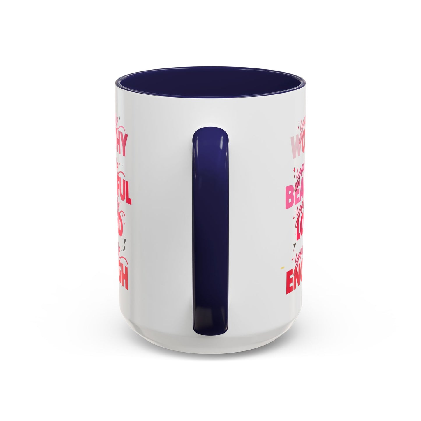 You are Worthy Accent Coffee Mug (11, 15oz)