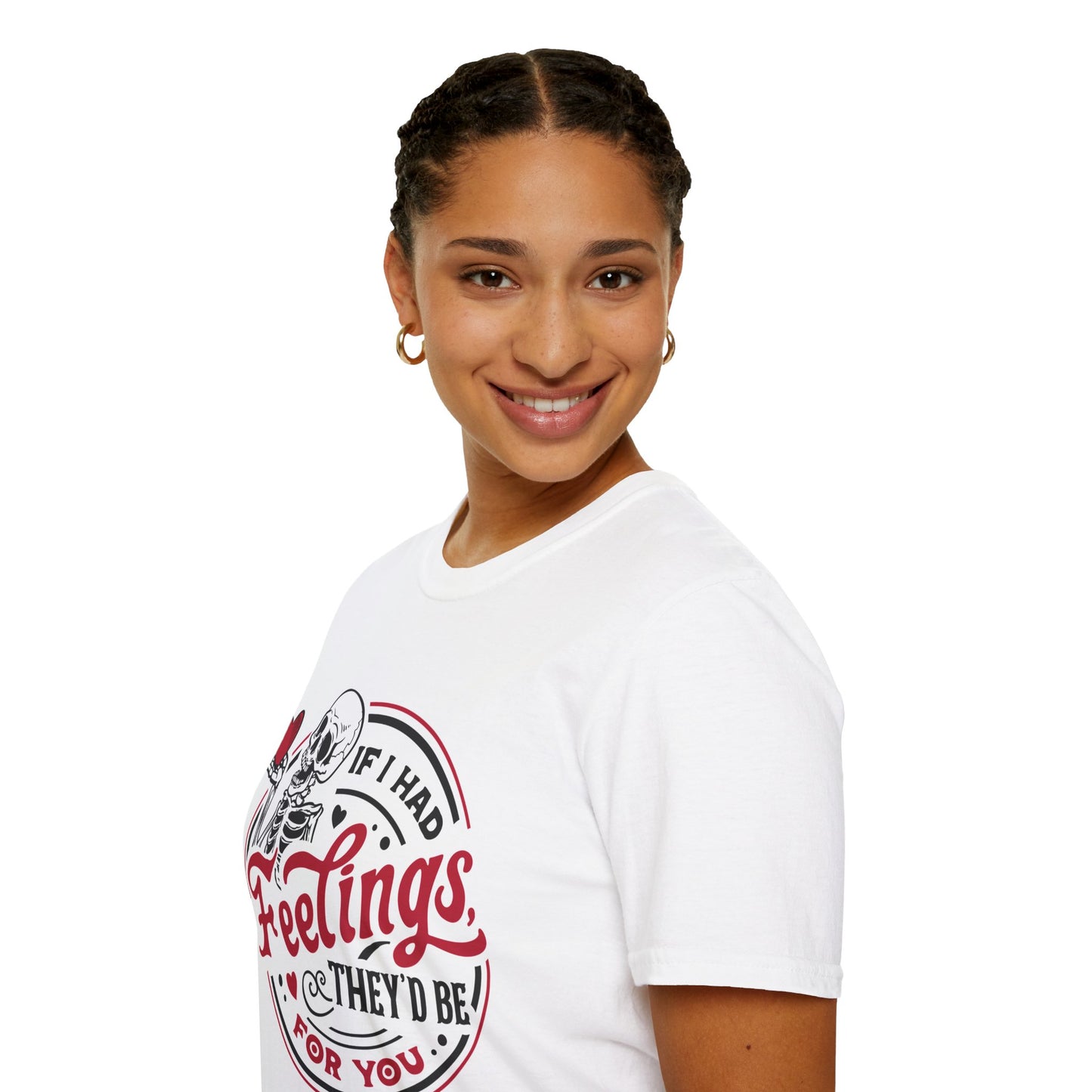 Unisex Valentine Day Tshirt-  If I had Feelings