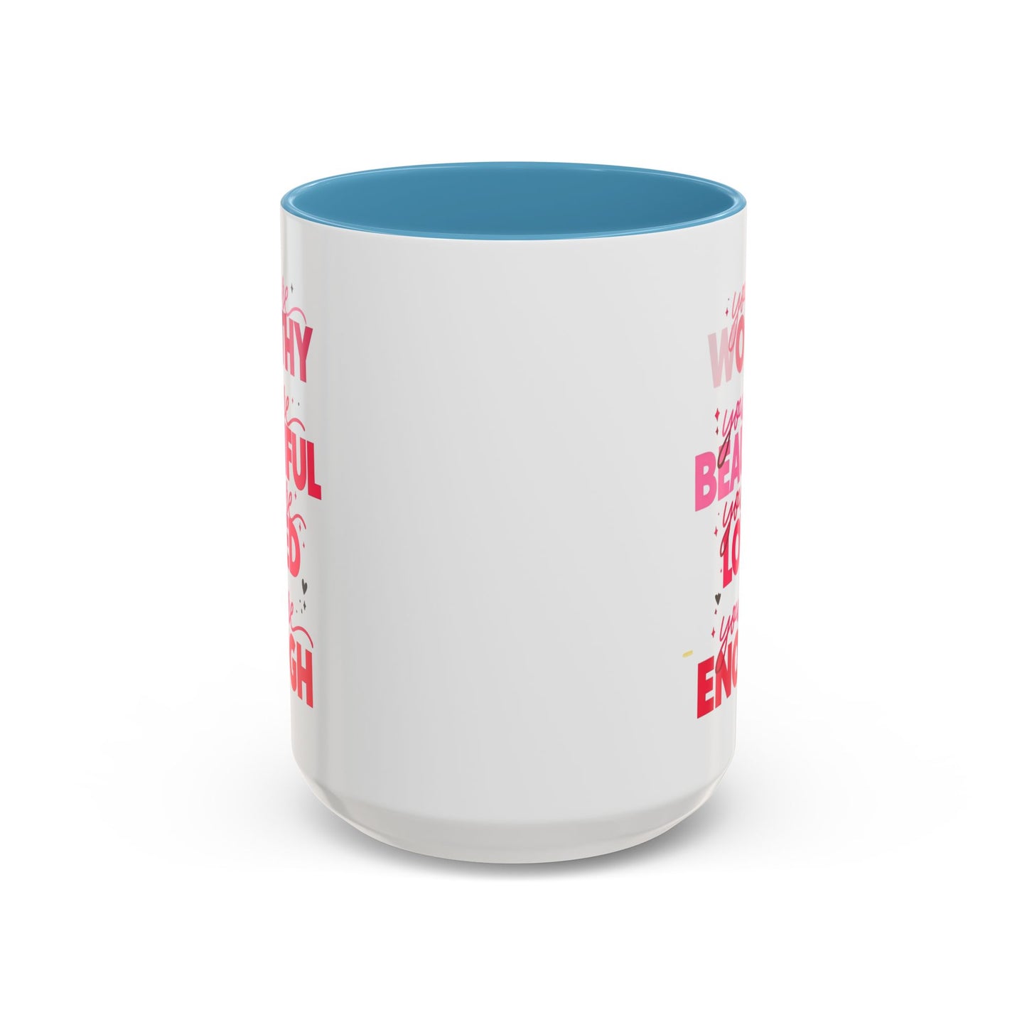 You are Worthy Accent Coffee Mug (11, 15oz)