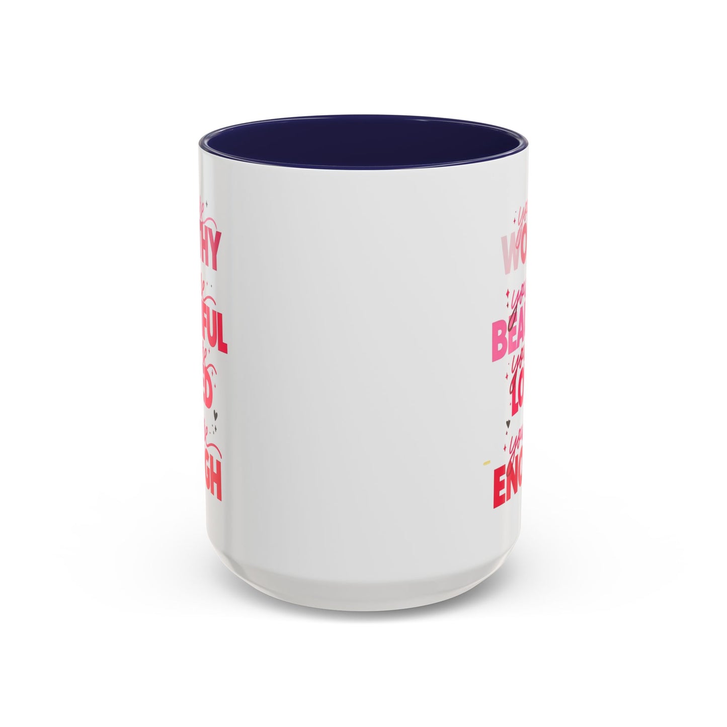 You are Worthy Accent Coffee Mug (11, 15oz)