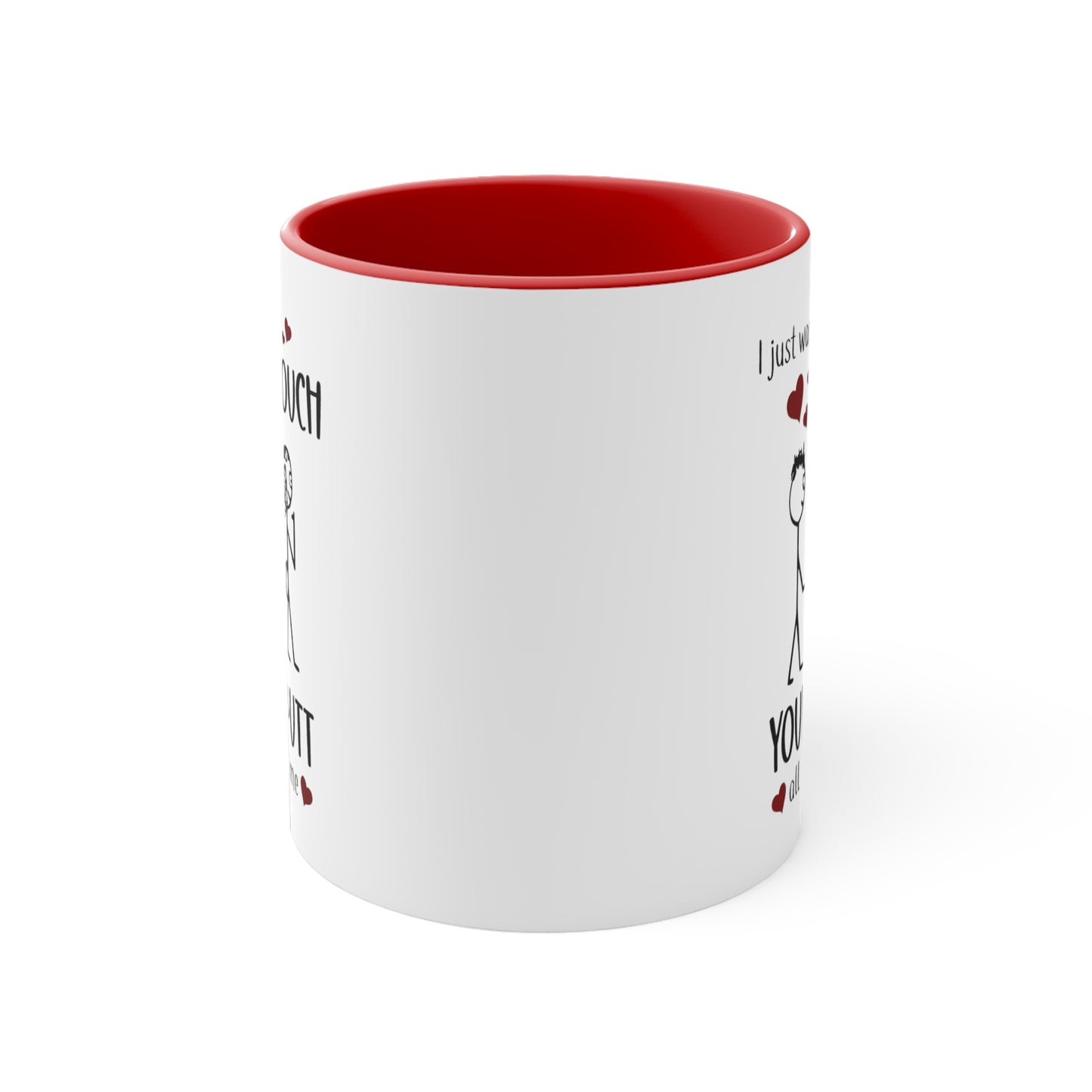 Valentine's Day I Love Your Butt Mug -Funny gift for boyfriend, husband and fiance. 11oz Ceramic Mug