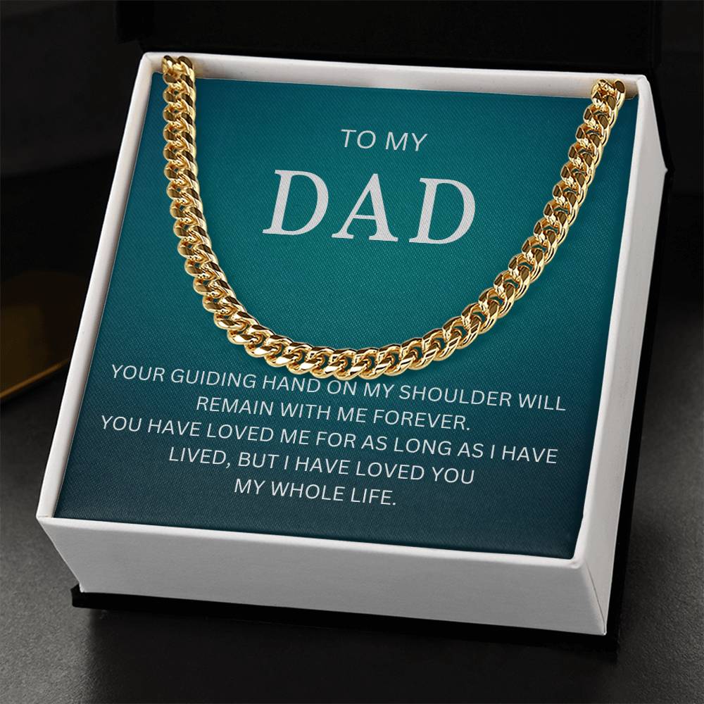 To My Dad | Cuban Link Chain great gift for dad for Valentines Day, Birthdays, or special events